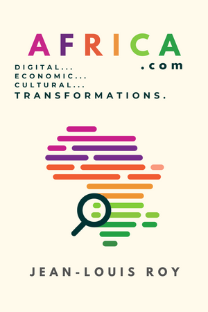 Africa.com - Digital, Economic, Cultural Transformations - Jean-Louis Roy