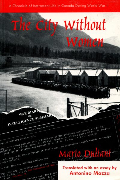 City Without Women: A Chronicle of Internment Life in Canada During World War II