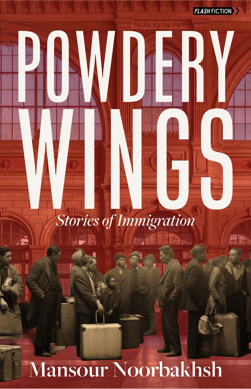 Powdery Wings: Stories of Immigration by Mansour Noorbakhsh