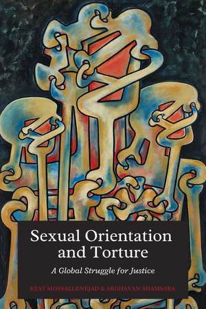 Sexual Orientation and Torture: A Global Struggle for Justice