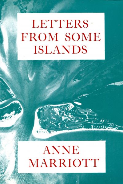 Letters From Some Island - Poems by Anne Marriot