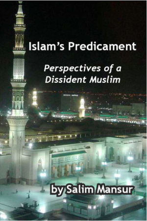 Islam's Predicament : Perspectives of a Dissident Muslim