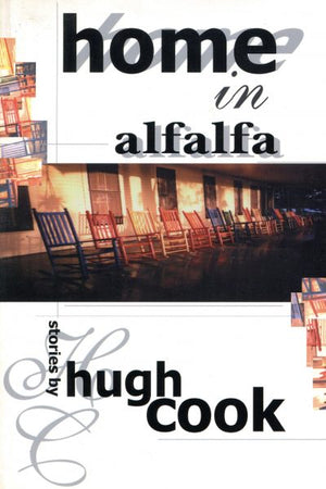 Home in Alfalfa - Stories by Hugh Cook