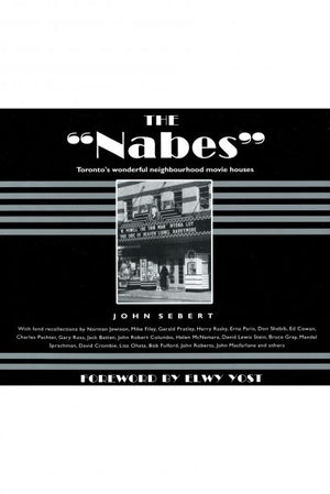 The Nabes - Toronto's wonderful neighbourhood movie houses