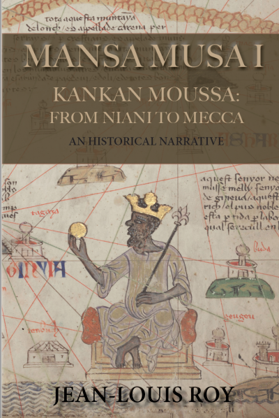 Mansa Musa I –  Kankan Moussa: from Niani to Mecca
