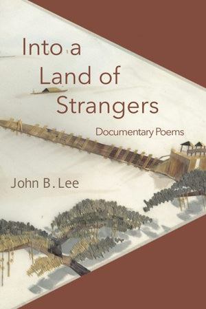 Into a Land of Strangers - Documentary Poems