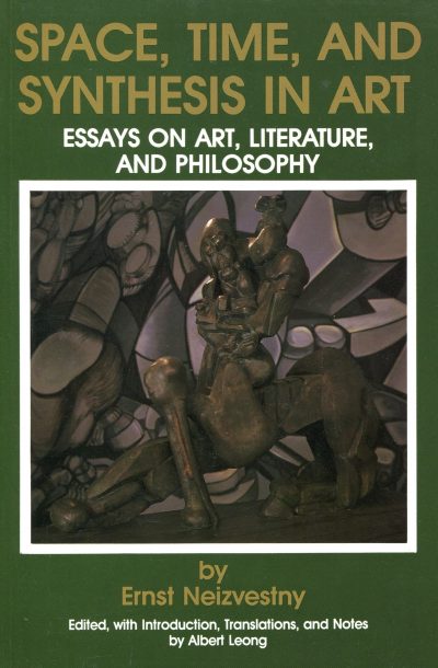 Space, Time, and Synthesis in Art: Essays on Art, Literture and Philosophy