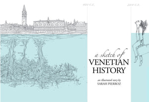A Sketch of Venetian History | Written & Illustrated by Sarah Pierroz