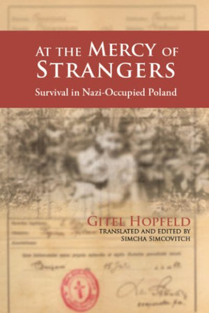 At the Mercy of Strangers - Survival in Nazi-Occupied Poland