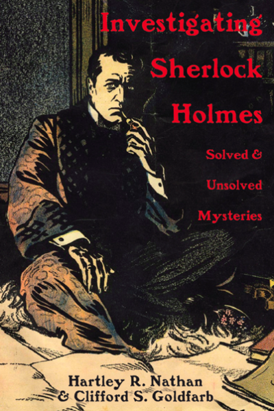 Investigating Sherlock Holmes : Solved & Unsolved Mysteries