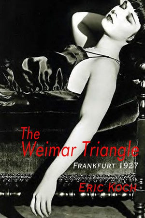 Weimar Triangle - Frankfurt 1927 by Eric Koch